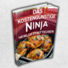 Das kostengünstige Ninja Heißluftfritteusen-Kochbuch