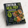 Eiwitrijk Meal Prep Kookboek