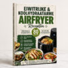 Eiwitrijke & Koolhydraatarme Airfryer Recepten