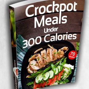Crockpot Meals Under 300 Calories