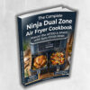 The Complete Ninja Dual Zone Air Fryer Cookbook